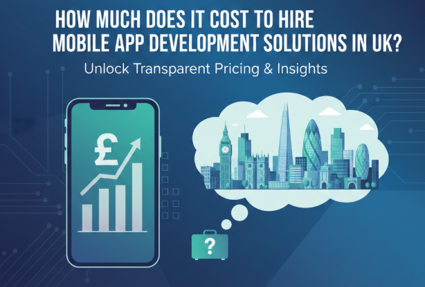 Hire Mobile App Development Solutions UK